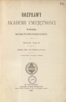 Rozprawy Akademii Umiejętności. Wydział Matematyczno-Przyrodniczy. Ser. II. T 4 (1893), Spis treści i dodatki