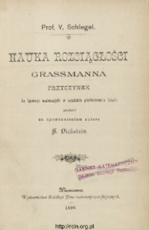 Nauka rozciągłości Grassmanna, przyczynek do historyi matematyki w ostatnich pięćdziesięciu latach