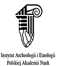 INSTYTUT ARCHEOLOGII I ETNOLOGII POLSKIEJ AKADEMII NAUK