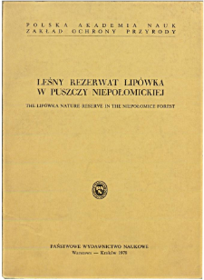 Ogólna charakterystyka przyrodnicza rezerwatu leśnego Lipówka w Puszczy Niepołomickiej