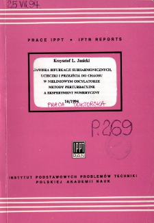 Zjawiska bifurkacji subharmonicznych, ucieczki i przejścia do chaosu w nieliniowym oscylatorze : metody perturbacyjne a eksperyment numeryczny