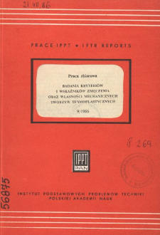 Badania kryteriów i wskaźników zmęczenia oraz własności mechanicznych tworzyw termoplastycznych : Praca zbiorowa