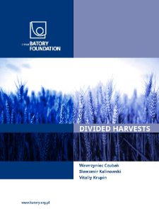 Divided Harvests. An analysis of the potential implications ofUkraine&rsquo;s EU membership for Polish agricultureand agri-food processing