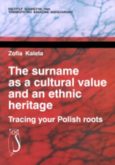 The surname as a cultural value and an ethnic heritage : tracing your Polish roots