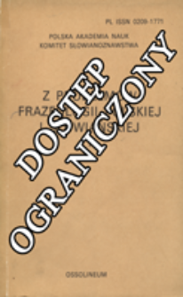 Z Problemów Frazeologii Polskiej i Słowiańskiej. T. 4 (1988)