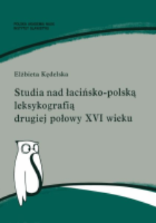 Studia nad łacińsko-polską leksykografią drugiej połowy XVI wieku