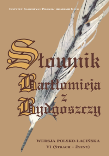 Słownik Bartłomieja z Bydgoszczy : wersja polsko-łacińska. Cz. 6, (Strach-Żyzny)