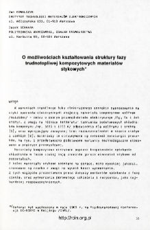 O możliwościach kształtowania struktury fazy trudnotopliwej kompozytowych materiał&oacute;w stykowych = On possibilities of shaping refractory phase structure of composite contact materials