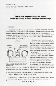 Wpływ pola magnetycznego na proces monokrystalizacji krzemu metodą Czochralskiego = Effect of magnetic field on Czochralski monocrystallisation of silicon