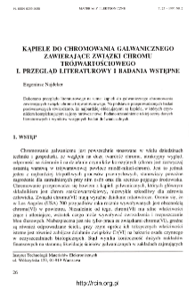 Kąpiele do chromowania galwanicznego zawierające związki chromu tr&oacute;jwartościowego. !. Przegląd literaturowy i badania wstępne = Trivalent chromium plating baths. 1. Literature oververview and primary investigations