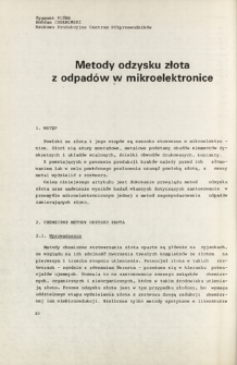 Metody odzysku złota z odpad&oacute;w w mikroelektronice = Methods of dold recovery from scrap materials in microelectronics industry