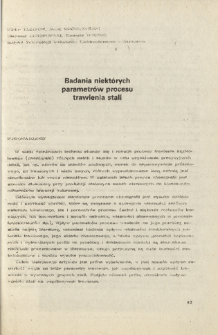 Badania niekt&oacute;rych parametr&oacute;w procesu trawienia stali = The investigations of some parameters of steel etching process