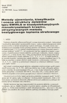 Metody ujawniania, klasyfikacja i ocena struktury defekt&oacute;w typu SWIRLS w bezdyslokacyjnych monokryształach krzemu, otrzymywanych metodą beztyglowego topienia strefowego = The methods of revealing, clasification and "swirls" defects in the dislocation free float-zone silicon crystals