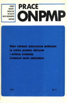 Wpływ wybranych zanieczyszczeń metalicznych na niektóre parametry elektryczne i perfekcję strukturalną krzemowych warstw epitaksjalnych = Influence of selected metallic contamination impurities on some electrical parameters and structural perfection of silicon epitaxial layers