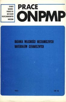 Badania właśnościmechanicznyc materiał&oacute;w ceramicznych = The study of mechanical properties of ceramic materials