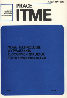 Nowe technologie wytwarzania złożonych struktur p&oacute;łprzewodnikowych = Novel technologies of manufacturing of semiconductor structures