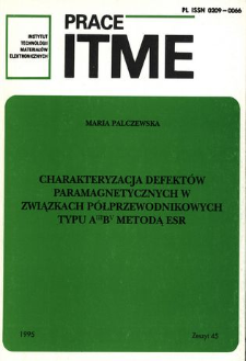 Charakteryzacja defekt&oacute;w paramagnetycznych w związkach p&oacute;łprzewodnikowych typu AIIIBV metodą ESR = Characterisation of paramagnetic defects in semiconductor compunds of AIIIBV type with ESR methodn