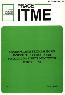 Sprawozdanie z działalności Instytutu Technologii Materiałów Elektronicznych w roku 1995 = Report on the activities of ITME in 1995