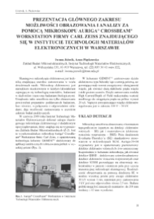 Prezentacja gł&oacute;wnego zakresu możliwosci obrazowania i analiza za pomoca mikroskopu Auriga Crossbeam Workstation firmy Carl Zeiss znajdującego się w Instytucie Technologii Materiał&oacute;w Elektronicznych w Warszawie