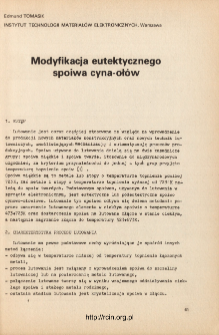 Modyfikacja eutektycznego spoiwa cyna-oł&oacute;w = The modification of eutectic SnP balloy