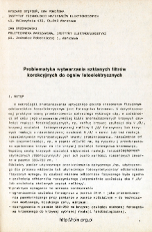 Problematyka wytwarzania szklanych filtr&oacute;w korekcyjnych do ogniw fotoelektrycznych = The problems of corrective glass filters production for photo - voltaic cells