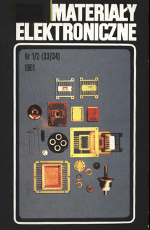 Materiały Elektroniczne 1981 nr 1/2(33/34) = Electronic Materials 1980 nr 1/2(33/34)