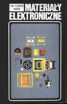 Materiały Elektroniczne 1984 nr 1(45) = Electronic Materials 1984 nr 1(45)