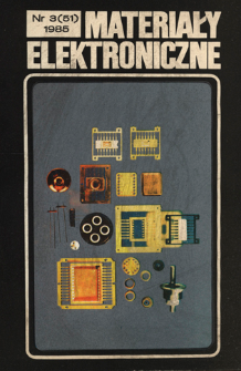 Materiały Elektroniczne 1985 nr 3(51) = Electronic Materials 1985 nr 3(51)