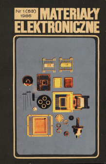 Materiały Elektroniczne 1986 nr 1(53) = Electronic Materials 1986 nr 1(53)