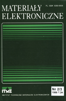 Materiały Elektroniczne 1996 T.24 nr 2/3 = Electronic Materials 1996 T.24 nr 2/3