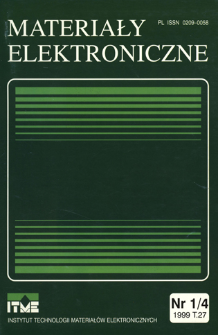 Materiały Elektroniczne 1999 T.27 nr 1/4 = Electronic Materials 1999 T.27 nr 1/4
