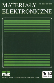 Materiały Elektroniczne 2000 T.28 nr 1/2 = Electronic Materials 2000 T.28 nr 1/2