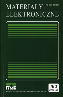 Materiały Elektroniczne 2008 T.36 nr 2 = Electronic Materials 2008 T.36 nr 2