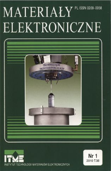 Materiały Elektroniczne 2010 T.38 nr 1 = Electronic Materials 2010 T.38 nr 1