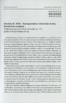 Dawkins R. 2010 - Najwspanialsze widowisko świata. Świadectwa ewolucji - Wydawnictwo CiS, Stare Groszki, ss. 551. [ISBN 978-83-85458-39-5]