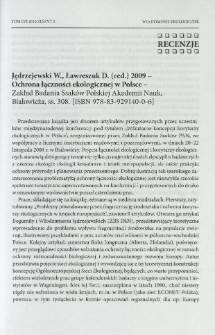 Jędrzejewski W., Ławreszuk D. (red.) 2009 - Ochrona łączności ekologicznej w Polsce - Zakład Badania Ssak&oacute;w Polskie Akademii Nauk, Białowieża, ss. 308. [ISBN 978-83-929140-0-6]
