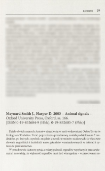 Maynard Smith J., Harper D. 2003 - Animal signals - Oxford University Press, Oxford, ss. 166. [ISBN 0-19-852684-9 (Hbk), 0-19-852685-7 (Pbk)]