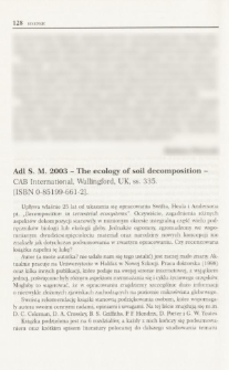 Adl S. M. 2003 - The ecology of soil decomposition - CAB International, Wallingford, UK, ss. 335. [ISBN 0-85199-661-2]