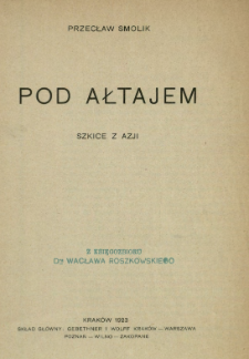 Pod Ałtajem : szkice z Azji