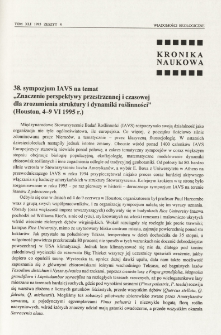 38. sympozjum IAVS na temat "Znaczenie perspektywy przestrzennej i czasowej dla zrozumienia struktury i dynamiki roślinności" (Houston, 4-9 VI 1995 r.)