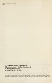 V Jesienna Szkoła Modelowania Matematycznego i Analizy Systemowej w Biologii Populacyjnej (Zawoja, 24-31 X 1979 r.)