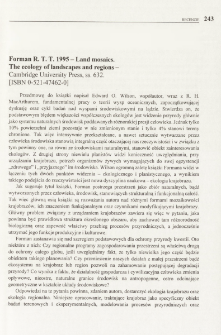 Forman R. T. T. 1995 - Land mosaics. The ecology of landscapes and regions - Cambridge University Press, ss. 632. [ISBN 0-521-47462-0]