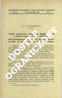 Notatki faunistyczne (Amphibia, Reptilia, Aves) z powiatu Chełmskiego (woj. Lubelskie) = Notes fauniques sur les Amphibiens, Reptiles et Oiseaux du distr. de Chełm (vo&iuml;ev. de Lublin) en Pologne