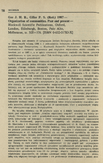 Gee J. H. R., Giller P. S. (Red.) 1987 - Organization of communities. Past and present - Blackwell Scientific Publications, Oxford, London, Edinburgh, Boston, Palo Alto, Melbourne, ss. XII+576. [ISBN 0-632-01783-X]