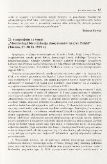 26. sympozjum na temat "Monitoring i bioindykacja ekosystem&oacute;w leśnych Polski" (Tuczno, 27-30 IX 1999 r.)