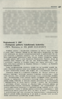 Wojciechowski I. 1987 - Ekologiczne podstawy kształtowania środowiska - PWN, Warszawa, ss. 450. [ISBN 83-01-07349-7]