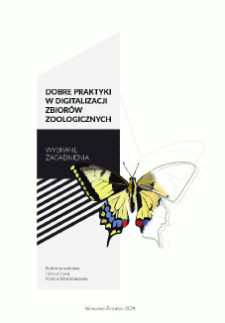 Dobre praktyki w digitalizacji zbior&oacute;w zoologicznych : wybrane zagadnienia