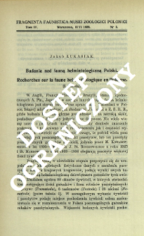 Badania nad fauną helmintologiczną Polski = Recherches sur la faune helminthologique en Pologne
