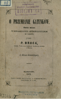 O przemianie gatunk&oacute;w : rzecz miana w Towarzystwie Antropologicznem w Paryżu