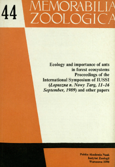 Ecology and importance of ants in forest ecosystems : proceedings of the International Symposium of IUSSI (Łopuszna n. Nowy Targ, 11-16 September, 1989) and other papers